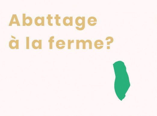Qu'est-ce que l'abattage à la ferme ?